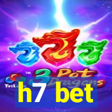 h7 bet